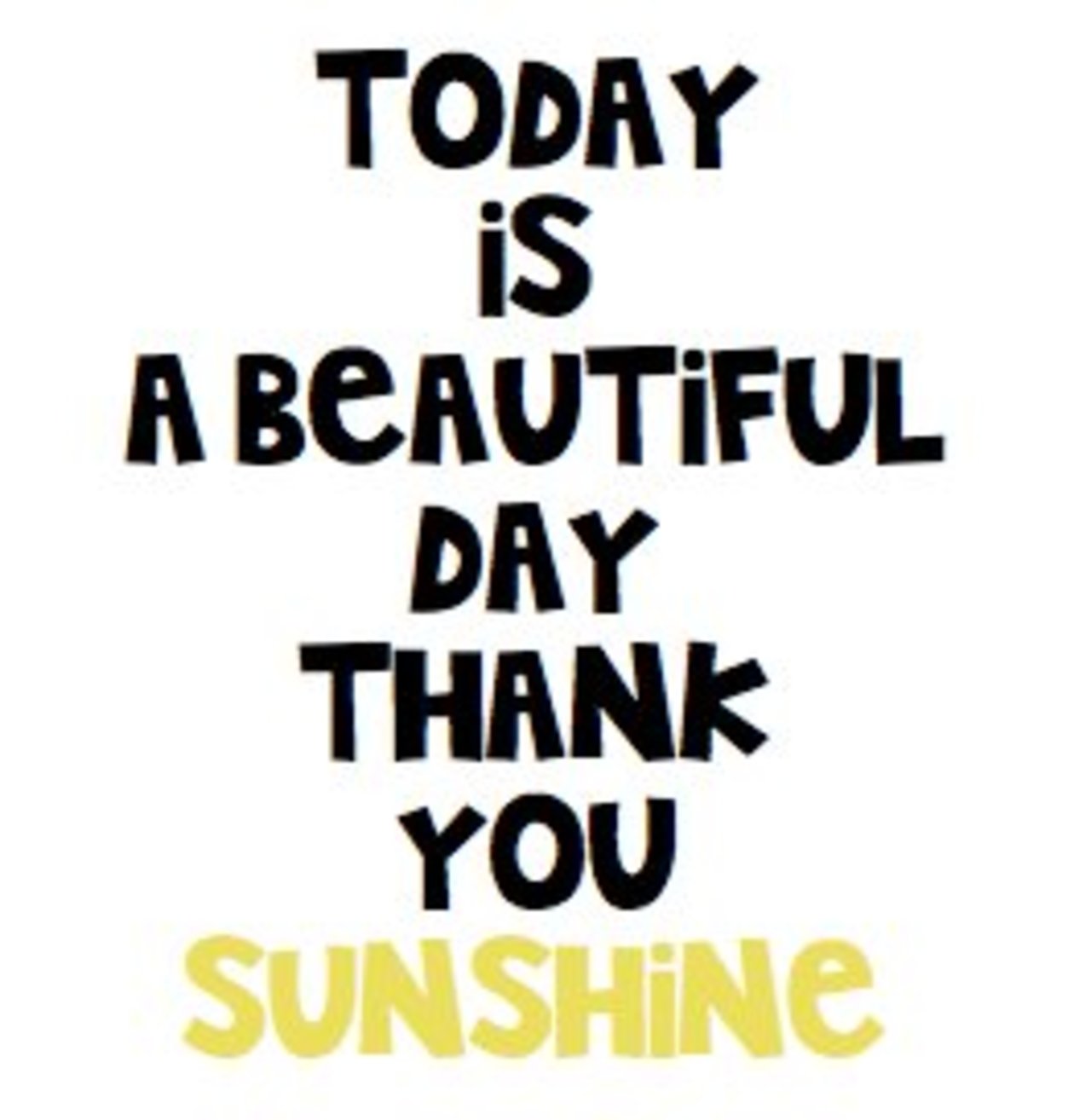 TODAY IS A BEAUTIFUL DAY THANK YOU SUNSHINE #HappyTuesday #entrepreneur #sunshine #thankyou #art #graffiti https://t.co/gfkp1IPTZD