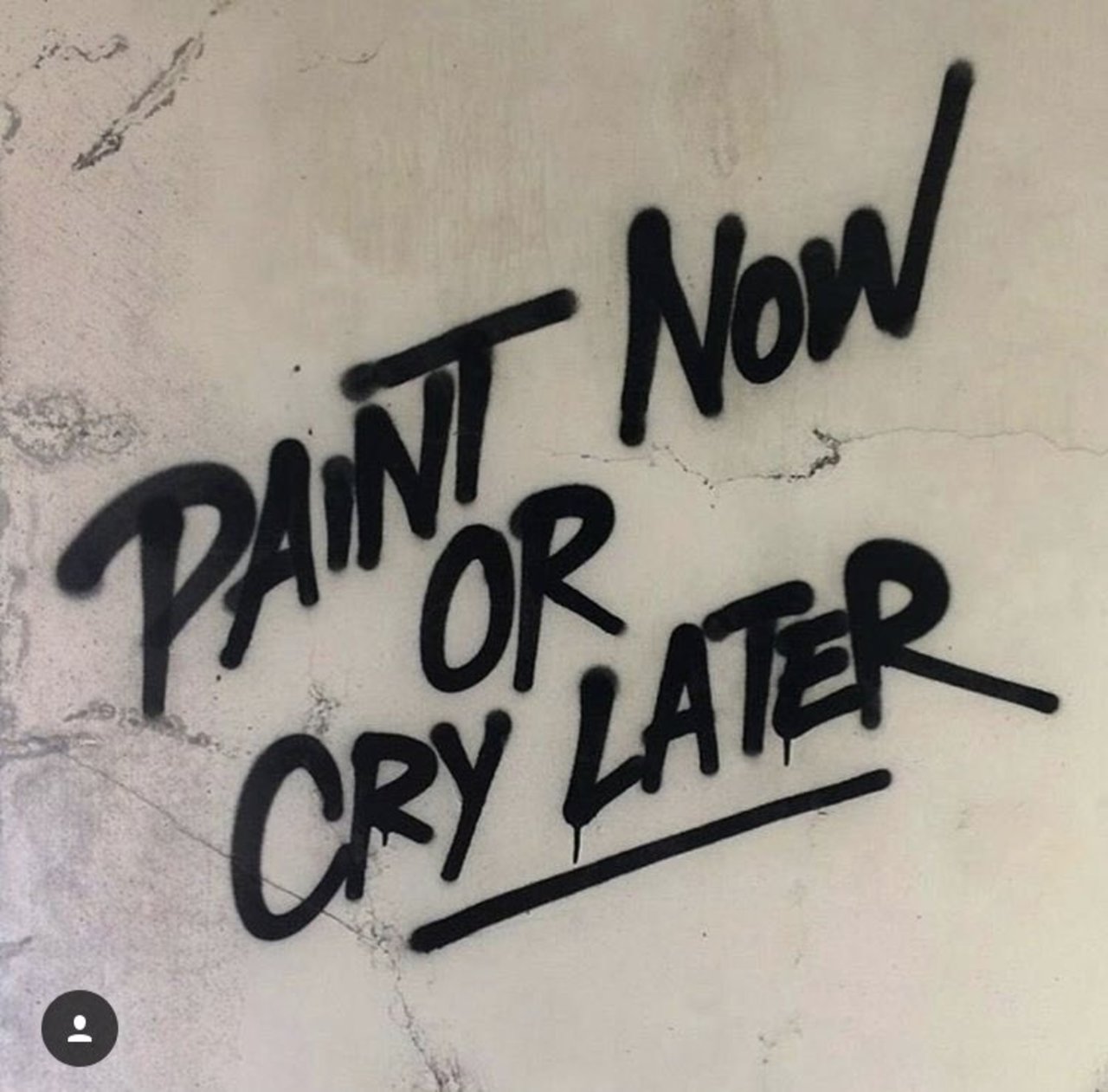 « Paint now or cry later. » #streetart #graffiti https://t.co/81qvNHV1JF