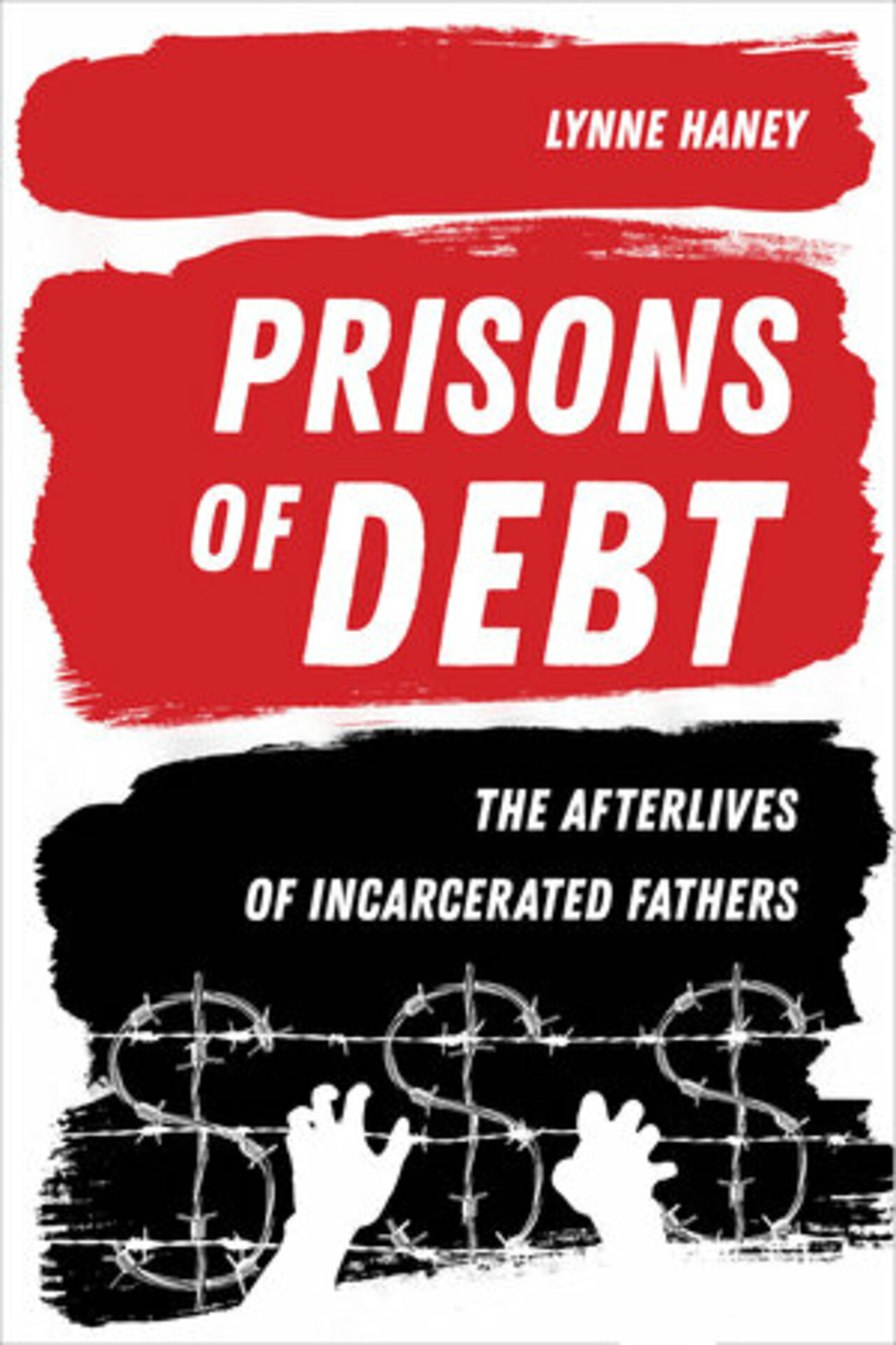 Prisons of Debt by Lynne Haney - Paperback - University of California Press